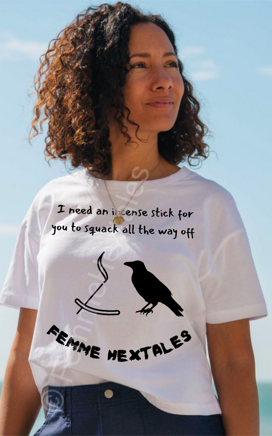 Squack Off! Incense crow comfortable tee!